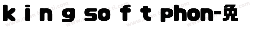 k i n g so f t phon字体转换